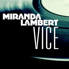«Vice», el nuevo sencillo de Miranda Lambert