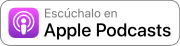 Escúchalo en Apple Podcasts
