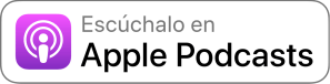 Escúchalo en Apple Podcasts